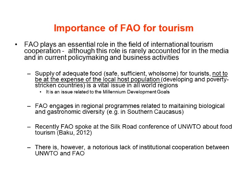 Importance of FAO for tourism  FAO plays an essential role in the field